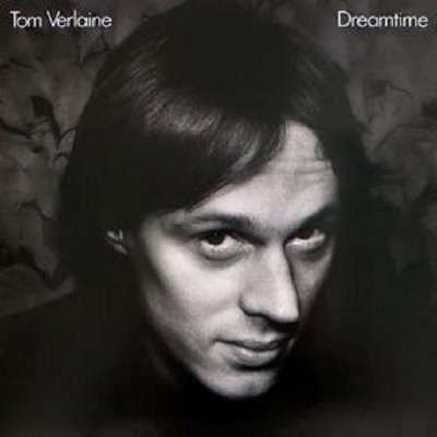 Tom Verlaine: Dreamtime (1981)
